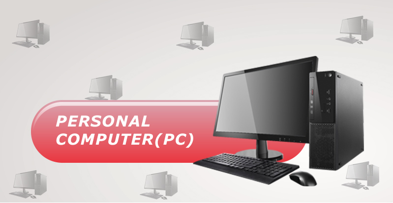 Personal Computer (PC)